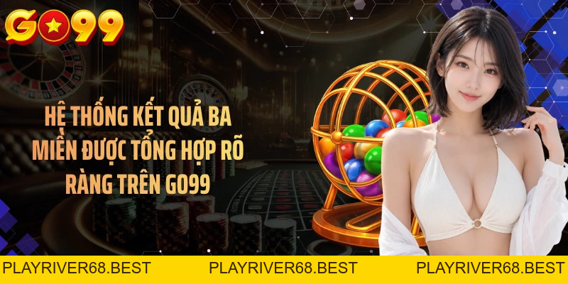 Xổ Số 3 Miền GO99 - Cập Nhật Kết Quả Nhanh Từ Bắc Đến Nam