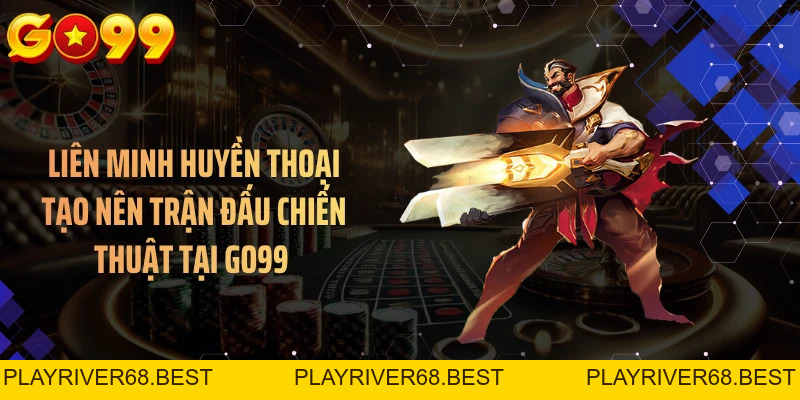 Liên Minh Huyền Thoại - Cuộc Đấu Trí Bùng Nổ Trên Bản Đồ