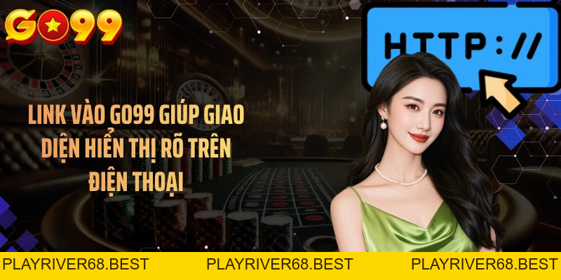 Link Vào GO99 - Đường Dẫn Truy Cập Ổn Định Và An Toàn Năm 2026