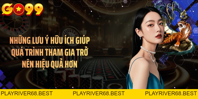 Rồng Hổ GO99 - Cách Chơi Đơn Giản, Mẹo Quản Lý Phiên Hiệu Quả